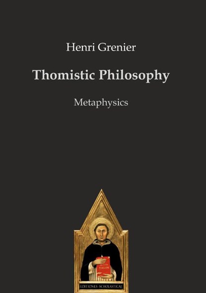 Thomistic Philosophy, Henri Grenier - Gebonden - 9783868382907