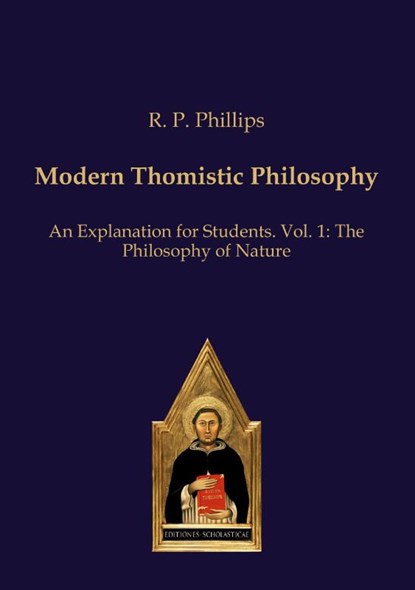 Modern Thomistic Philosophy An Explanation for Students, R. P. Phillips - Paperback - 9783868385397