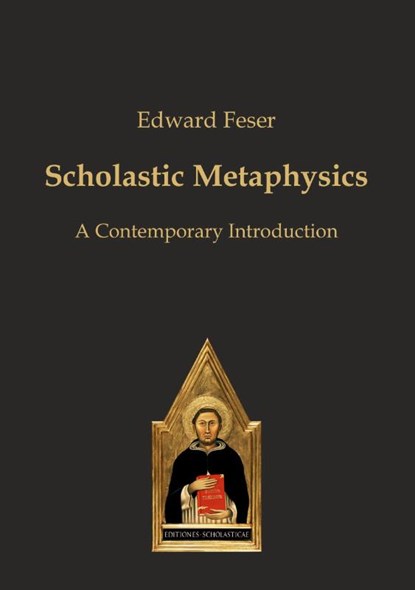 Scholastic Metaphysics, Edward Feser - Paperback - 9783868385441