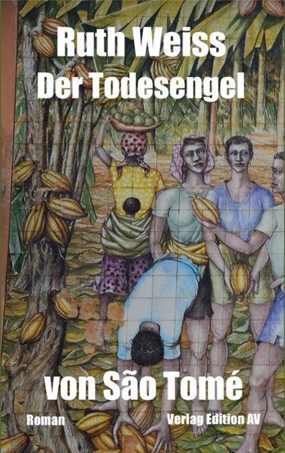 Der Todesengel von São Tomé, Ruth Weiss - Paperback - 9783868412819