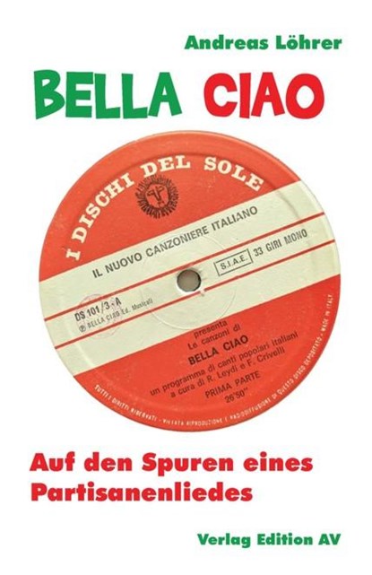 Bella Ciao, Andreas Löhrer - Paperback - 9783868412918