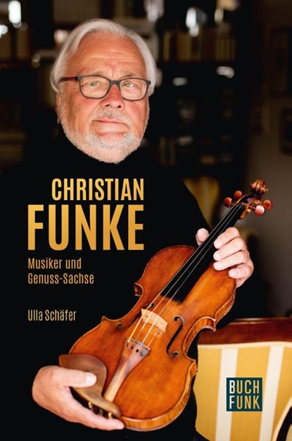 Christian Funke - Musiker und Genuss-Sachse, Ulla Schäfer - Paperback - 9783868475609