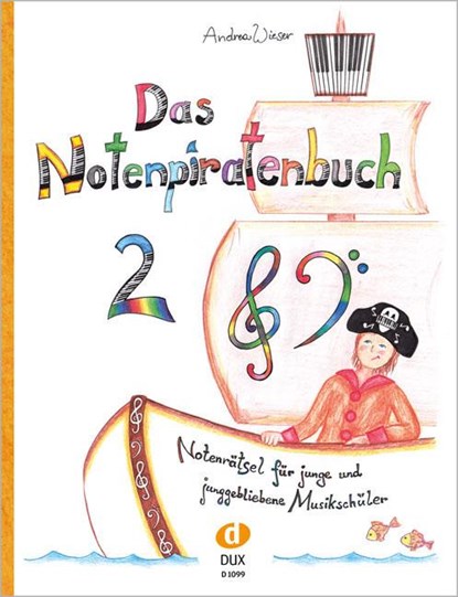 Das Notenpiratenbuch 2, Andrea Wieser - Gebonden - 9783868492750