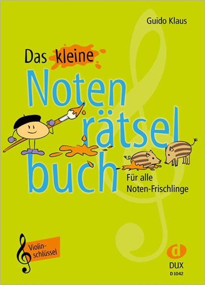Das kleine Notenrätselbuch, Guido Klaus - Gebonden - 9783868492767