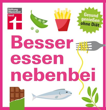 Besser essen nebenbei, Kathrin Burger ; Astrid Büscher - Paperback - 9783868514759