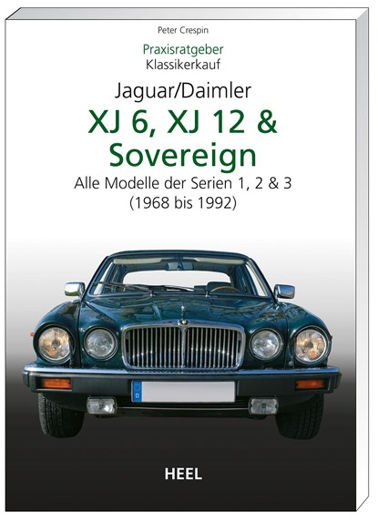 Praxisratgeber Klassikerkauf JaguarDaimler XJ6, XJ12 & Sovereign, Peter Crespin - Paperback - 9783868520378