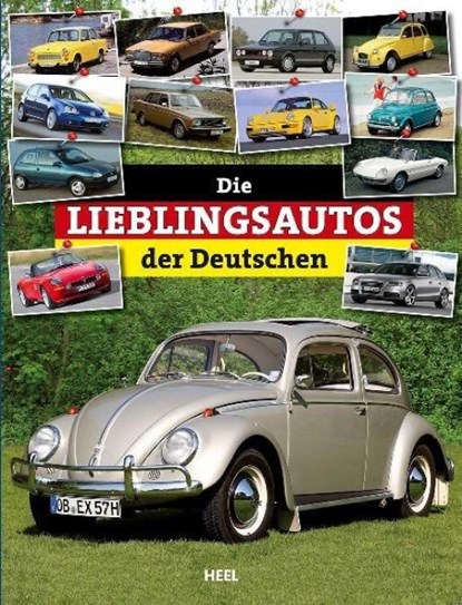 Die Lieblingsautos der Deutschen, Christian Schön - Gebonden - 9783868522921