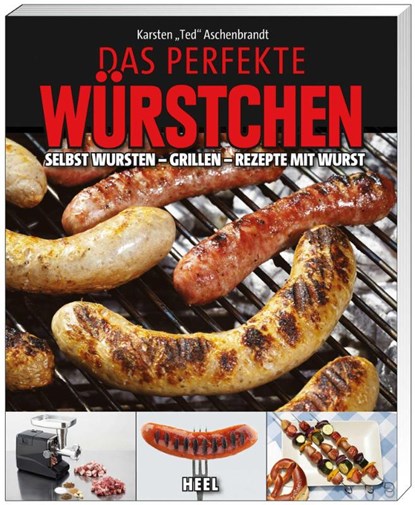 Das perfekte Würstchen, Ted Aschenbrandt - Gebonden - 9783868524499
