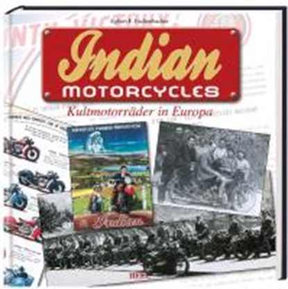 Indian Motorcycles, Egbert Eschenbacher - Gebonden - 9783868526158