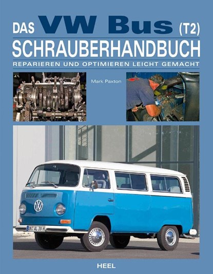 Das VW Bus (T2) Schrauberhandbuch, Mark Paxton - Gebonden - 9783868526998