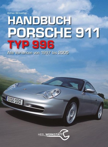 Handbuch 911 Typ 996, Adrian Streather - Paperback - 9783868528138