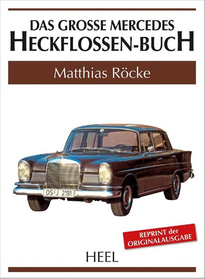 Das große Mercedes-Heckflossen-Buch, Matthias Röcke - Gebonden - 9783868528213