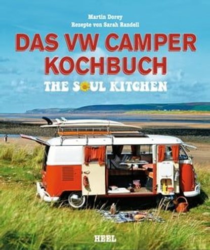 Das VW Camper Kochbuch, Martin Dorey ; Sarah Randell - Ebook - 9783868529982