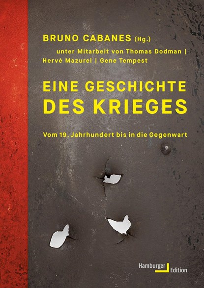 Eine Geschichte des Krieges, Bruno Cabanes ;  Gene Tempest ;  Hervé Mazurel ;  Thomas Dodman - Gebonden - 9783868543469