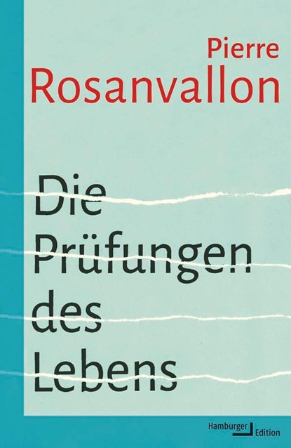 Die Prüfungen des Lebens, Pierre Rosanvallon - Gebonden - 9783868543612