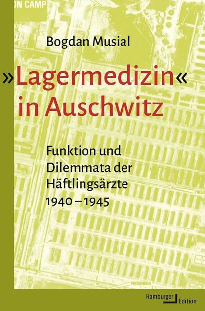 'Lagermedizin' in Auschwitz, Bogdan Musial - Gebonden - 9783868543940
