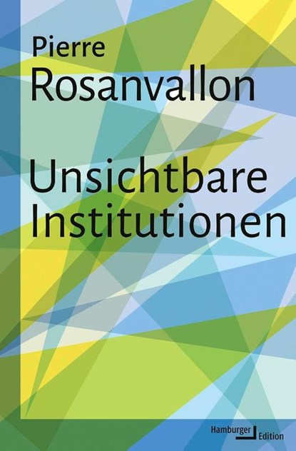 Unsichtbare Institutionen, Pierre Rosanvallon - Gebonden - 9783868543971