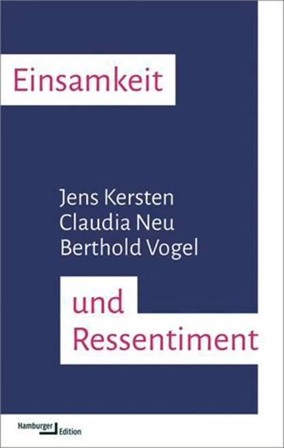 Einsamkeit und Ressentiment, Jens Kersten ; Claudia Neu ; Berthold Vogel - Ebook - 9783868544459