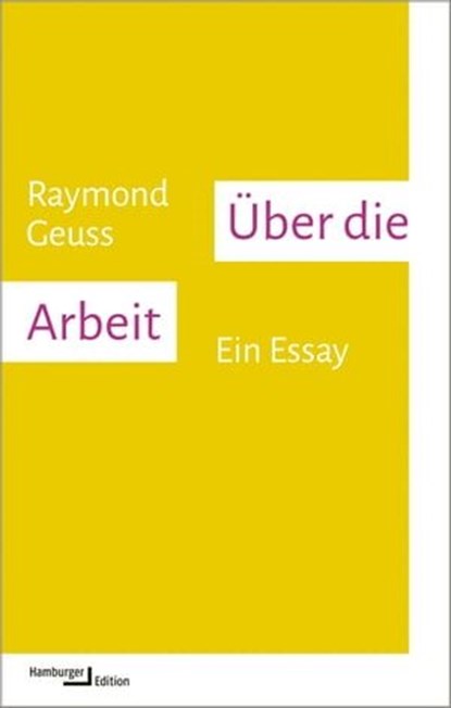 Über die Arbeit, Raymond Geuss - Ebook - 9783868544893