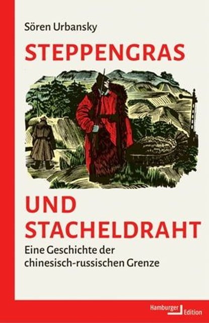 Steppengras und Stacheldraht, Sören Urbansky - Ebook - 9783868544992