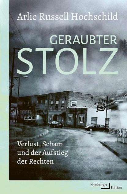 Geraubter Stolz, Arlie Russell Hochschild - Gebonden - 9783868548754