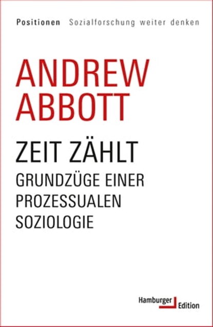 Zeit zählt, Andrew Abbott ; Thomas Hoebel ; Wolfgang Knöbl ; Aaron Sahr - Ebook - 9783868549812