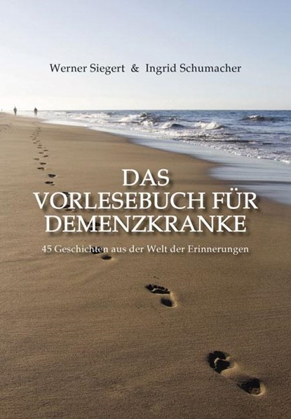 Das Vorlesebuch für Demenzkranke, Werner Siegert ; Ingrid Schumacher - Paperback - 9783868589702