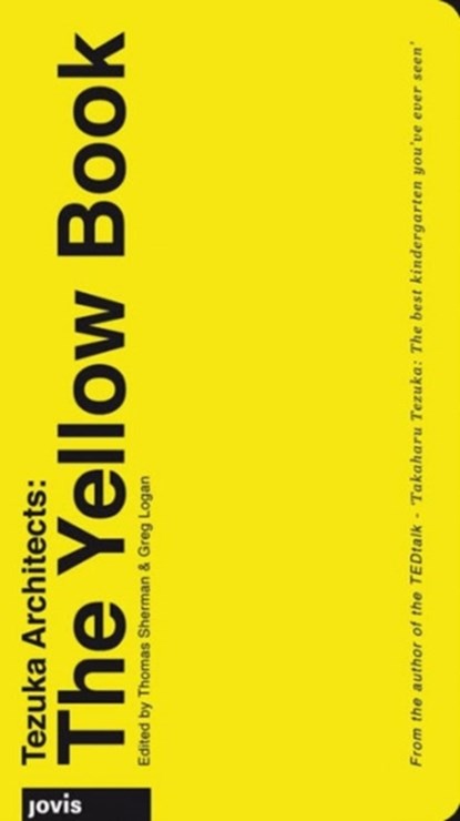 Tezuka Architects: The Yellow Book, Thomas Sherman ; Gregory Logan - Gebonden - 9783868594232