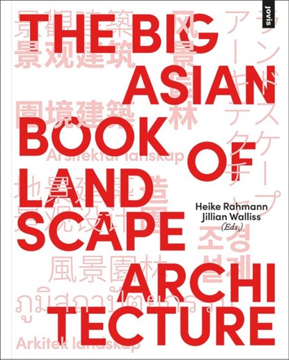 The Big Asian Book of Landscape Architecture, Heike Rahmann ; Jillian Walliss - Paperback - 9783868596120