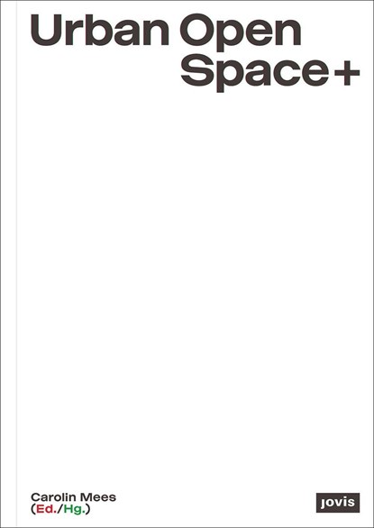 Urban Open Space+, Carolin Mees - Paperback - 9783868597035