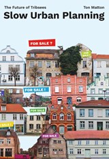 Slow Urban Planning - MATTON,  Ton - 9783868597691