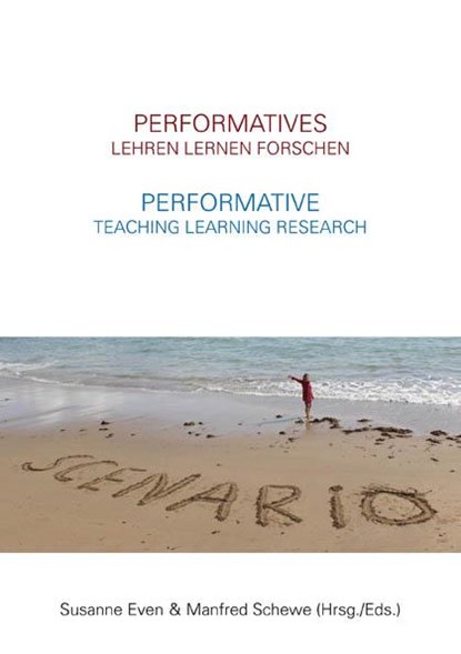 Performatives Lehren Lernen Forschen - Performative Teaching Learning Research, Mike Fleming ; Michaela Sambanis ; Peter Lutzker ; Florian Vaßen - Paperback - 9783868631685