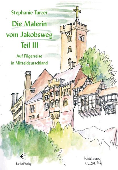 Die Malerin vom Jakobsweg Teil III, Stephanie Turzer - Paperback - 9783868632163