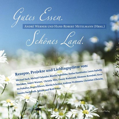 Gutes Essen. Schönes Land., Hans-Robert Metelmann ; André Werner - Gebonden - 9783868632798