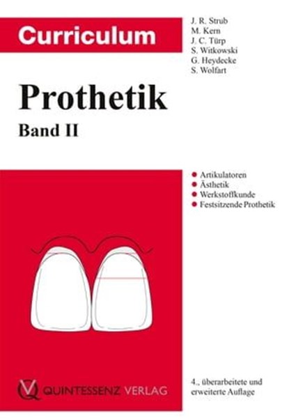 Curriculum Prothetik, Jörg R Strub ; Matthias Kern ; Jens Christoph Türp ; Siegbert Witkowski ; Guido Heydecke ; Stefan Wolfart - Ebook - 9783868671797