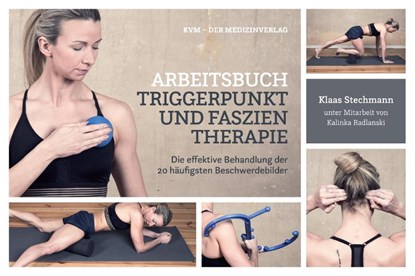 Arbeitsbuch Triggerpunkt- und Faszientherapie, Klaas Stechmann ; Kalinka Radlanski - Paperback - 9783868673777