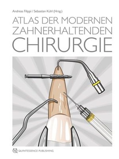 Atlas der modernen zahnerhaltenden Chirurgie, Georg Damerau ; Hermann Derks ; Adrian Kasaj ; J. Thomas Lambrecht ; Frank P. Strietzel - Ebook - 9783868674828