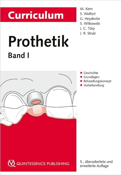 Curriculum Prothetik Band 1, Matthias Kern ; Stefan Wolfart ; Guido Heydecke ; Siegbert Witkowski - Paperback - 9783868675733