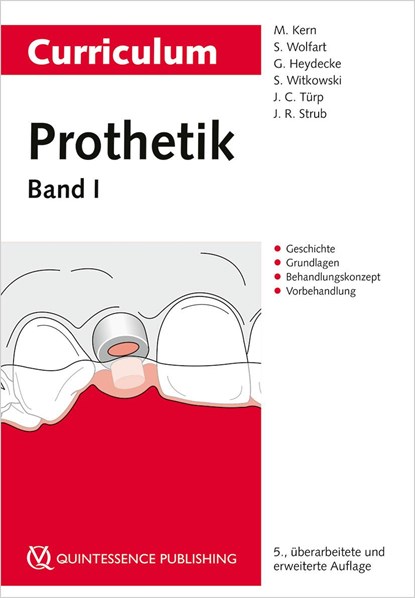 Curriculum Prothetik Band 1, Matthias Kern ;  Stefan Wolfart ;  Guido Heydecke ;  Siegbert Witkowski ;  Jens Christoph Türp ;  Jörg R. Strub - Paperback - 9783868675733