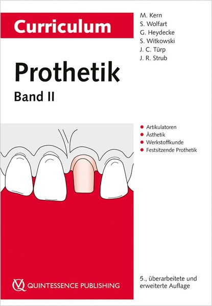 Curriculum Prothetik Band 2, Matthias Kern ;  Stefan Wolfart ;  Guido Heydecke ;  Siegbert Witkowski ;  Jens Christoph Türp ;  Jörg R. Strub - Paperback - 9783868675740