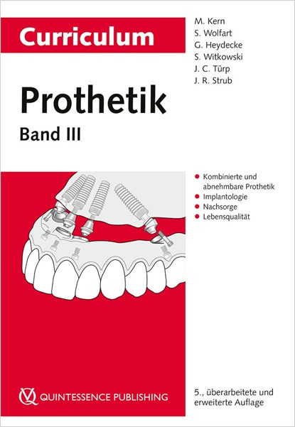 Curriculum Prothetik Band 3, Matthias Kern ;  Stefan Wolfart ;  Guido Heydecke ;  Siegbert Witkowski ;  Jens Christoph Türp ;  Jörg R. Strub - Paperback - 9783868675757