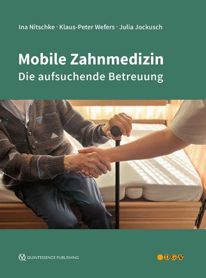 Mobile Zahnmedizin, Ina Nitschke ; Klaus-Peter Wefers ; Julia Jockusch - Gebonden - 9783868675795