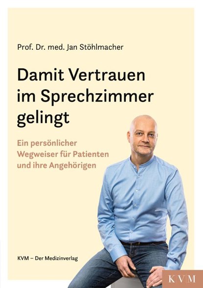 Damit Vertrauen im Sprechzimmer gelingt, Jan Stöhlmacher - Paperback - 9783868676020
