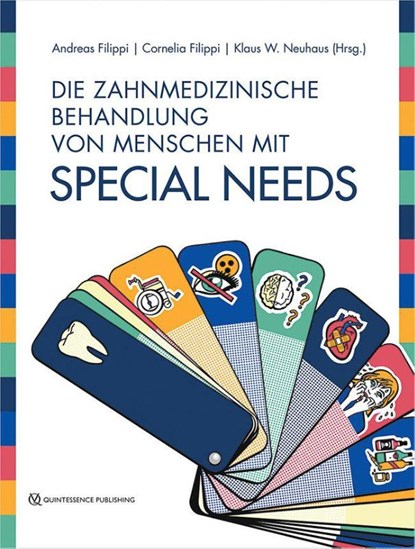 Die zahnmedizinische Behandlung von Menschen mit Special Needs, Andreas Filippi ; Cornelia Filippi ; Klaus W. Neuhaus - Gebonden - 9783868676266