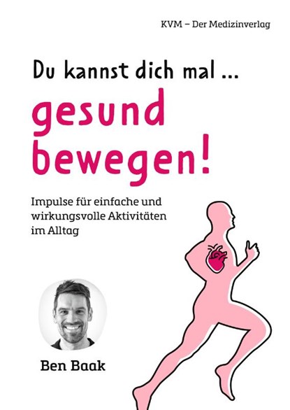 Du kannst dich mal ... gesund bewegen!, Ben Baak - Paperback - 9783868676686