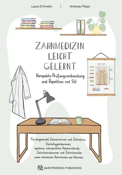 Zahnmedizin leicht gelernt, Laura D'Amelio ; Andreas Filippi - Paperback - 9783868677447