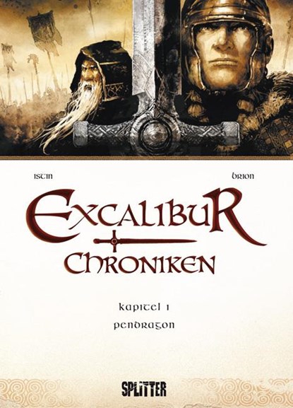 Excalibur Chroniken 01. Pendragon, Jean-Luc Istin ;  Alain Brion - Gebonden - 9783868696646