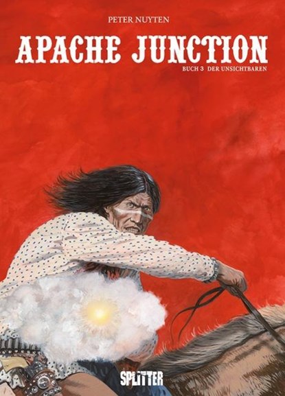 Apache Junction 03. Die Unsichtbaren, Peter Nuyten - Gebonden - 9783868697360