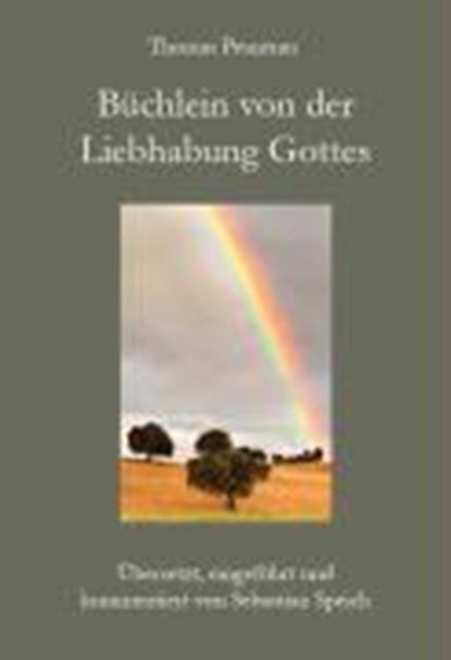 Peuntner, T: Büchlein von der Liebhabung Gottes, PEUNTNER,  Thomas ; Speich, Sebastian - Paperback - 9783868700725