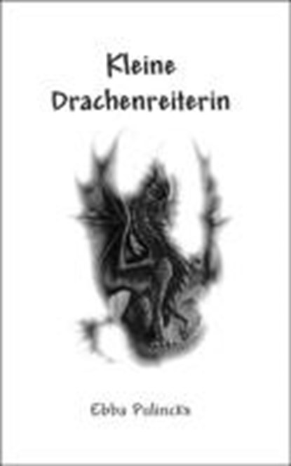 Pulinckx, E: Kleine Drachenreiterin, PULINCKX,  Ebba - Paperback - 9783868702767